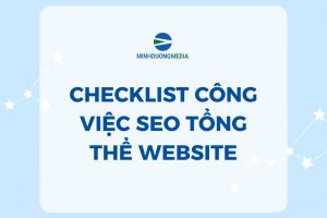 [Download] Checklist Công Việc SEO Tổng Thể Website