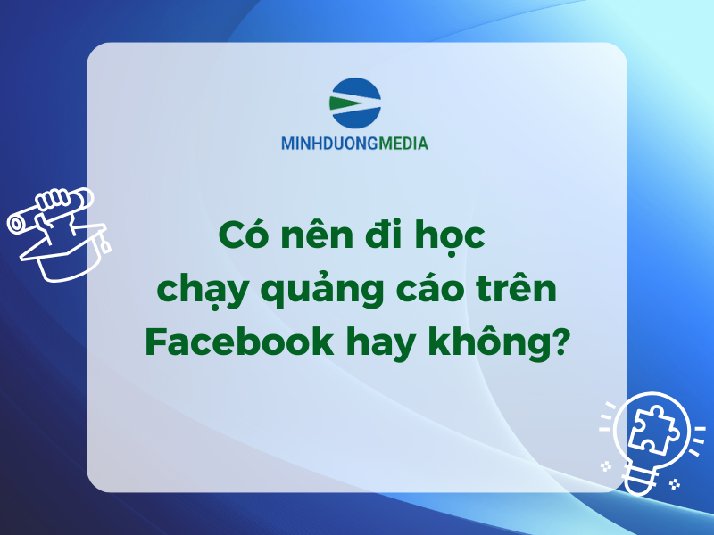 có nên đi học chạy quảng cáo trên facebook có nên đi học chạy quảng cáo trên facebook