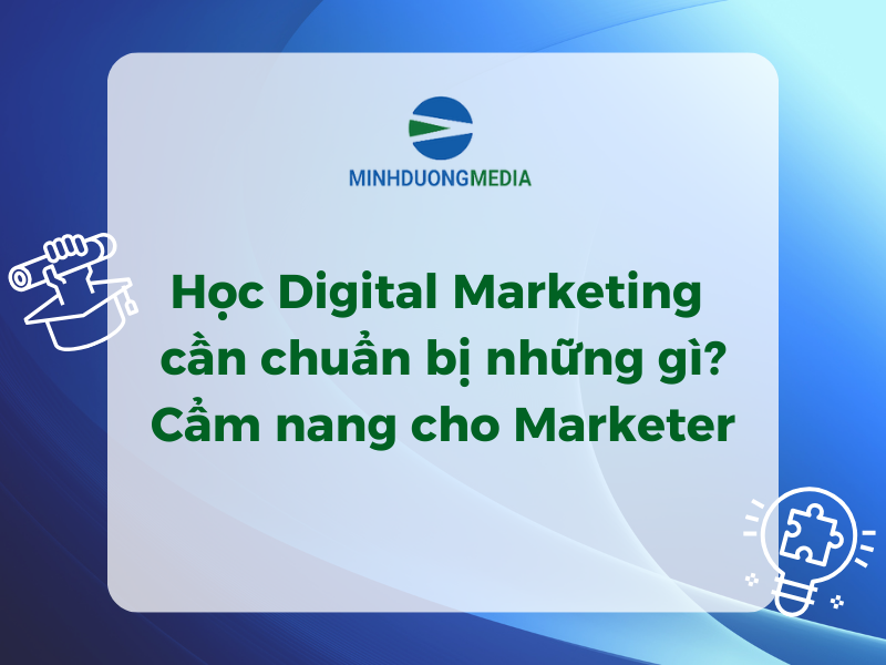 Học digital marketing cần chuẩn bị gì?- Ảnh 1