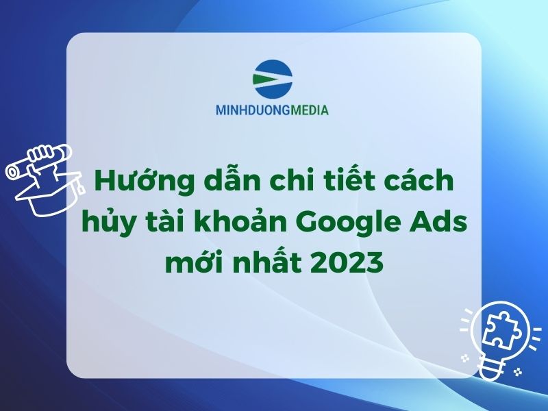 Hủy tài khoản google ads - Ảnh 1 Hủy tài khoản google ads - Ảnh 1