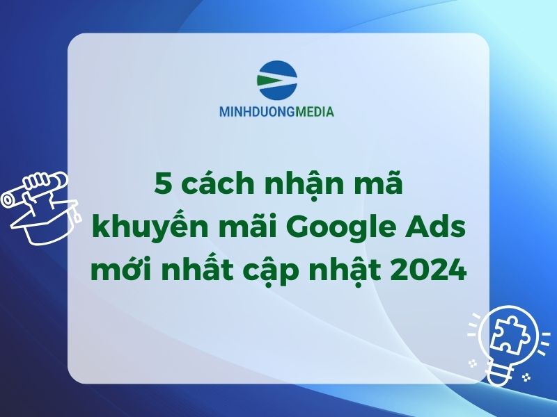 Mã khuyến mãi google ads - Ảnh 1 Mã khuyến mãi google ads - Ảnh 1