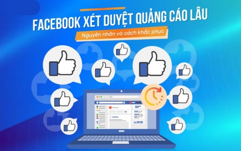 quảng cáo facebook xét duyệt lâu - ảnh 3