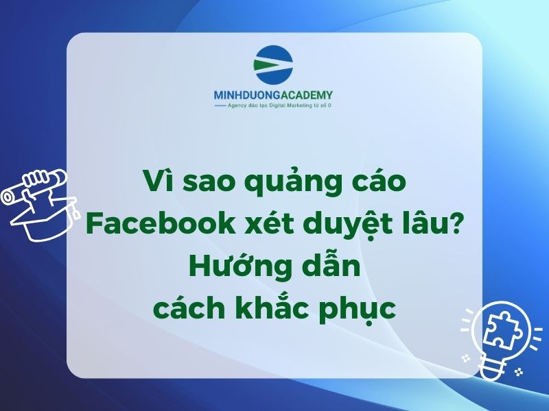 quảng cáo facebook xét duyệt lâu - ảnh 5