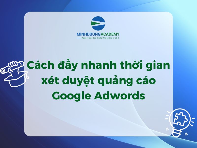 thời gian xét duyệt quảng cáo google - ảnh 1