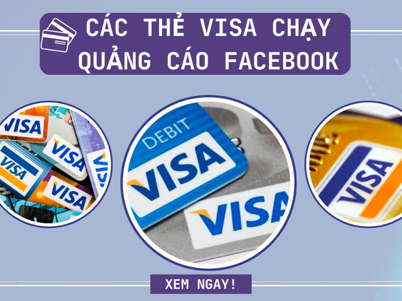 chạy quảng cáo facebook nên dùng thẻ visa nào - ảnh 3 chạy quảng cáo facebook nên dùng thẻ visa nào - ảnh 3