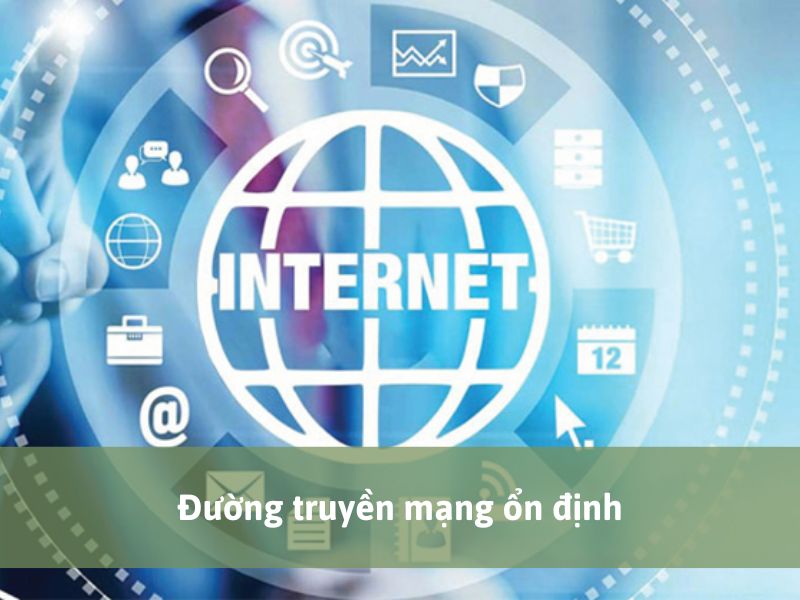 Đường truyền mạng ổn định - cách đăng video tiktok lên facebook không bị mờ